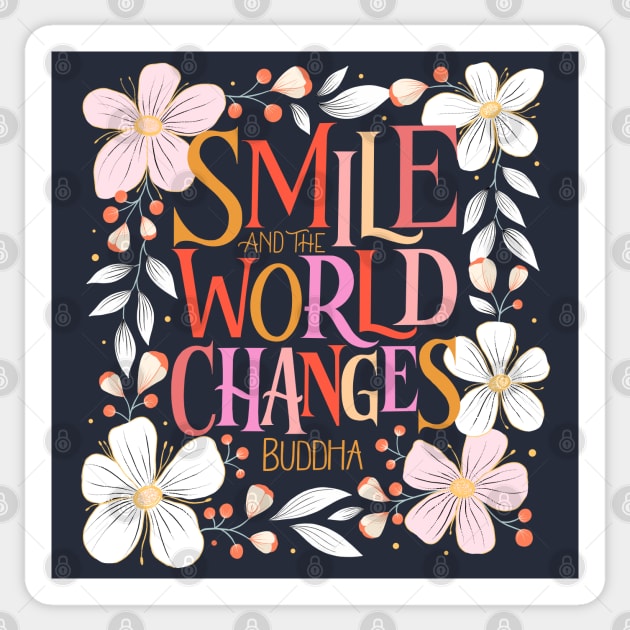 Smile and the world changes, buddha quote with florals Sticker by CalliLetters